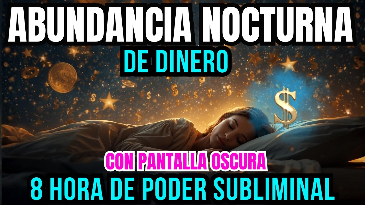 SUBLIMINAL DE 8 HORAS PARA ATRAER DINERO RAPIDO Y SIN ESFUERZO 💰 ...