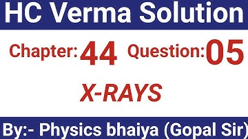 H.C. Verma Solutions - X-rays - Chapter 44, Question 5