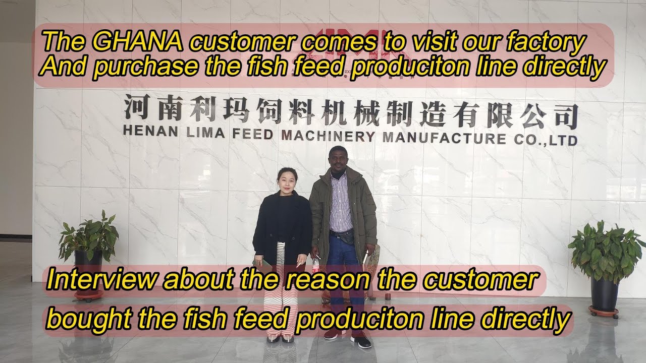 GHANA customer comes to visit our factory and purchase the fish feed ...