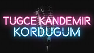 Tuğçe Kandemir - Kördüğüm (KARAOKE / SÖZLERİ / LYRICS)