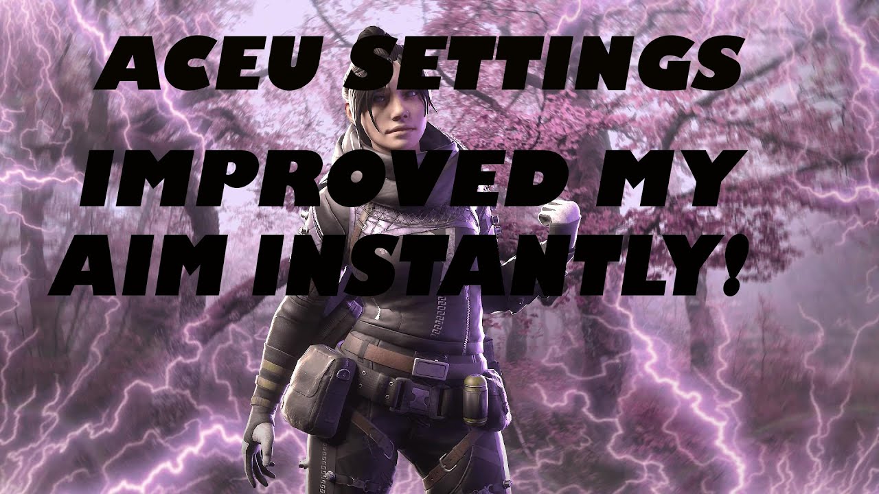Using Aceu S Settings Instantly Improved My Aim Apex Legends Season 10 Youtube Using Aceu S Settings Instantly Improved My Aim Apex Legends Season 10 Youtube