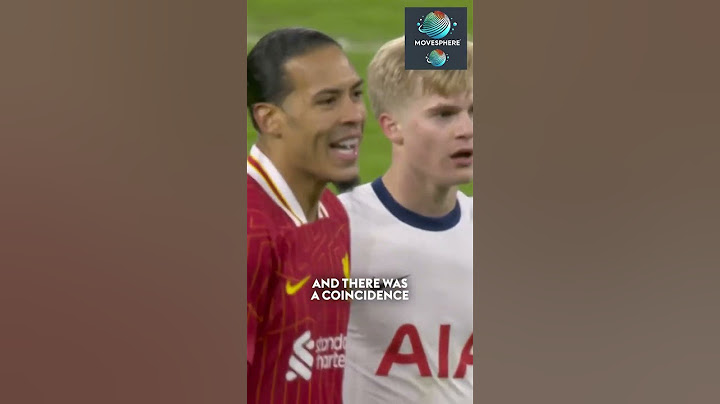Virgil van Dijk Frustrated Over Lucas Bergvall’s Presence During Spurs’ Winner