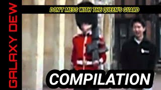 DON'T MESS WITH THE QUEEN'S GUARD Compilation