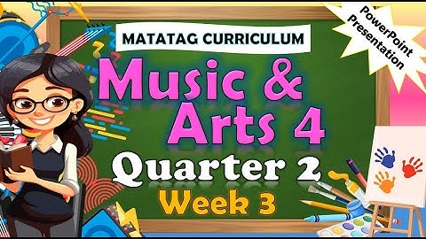 Music and Arts 4 Q2 Week 3 MATATAG PowerPoint Presentation #matatagcurriculum #matatag #grade4