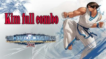 Kof 2002 Kim full combo