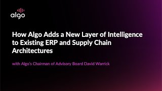 How Algo Adds a New Layer of Intelligence to Existing ERP and Supply Chain Architectures