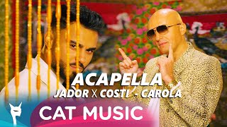 Jador ️ Costi  - CAROLA (Acapella)