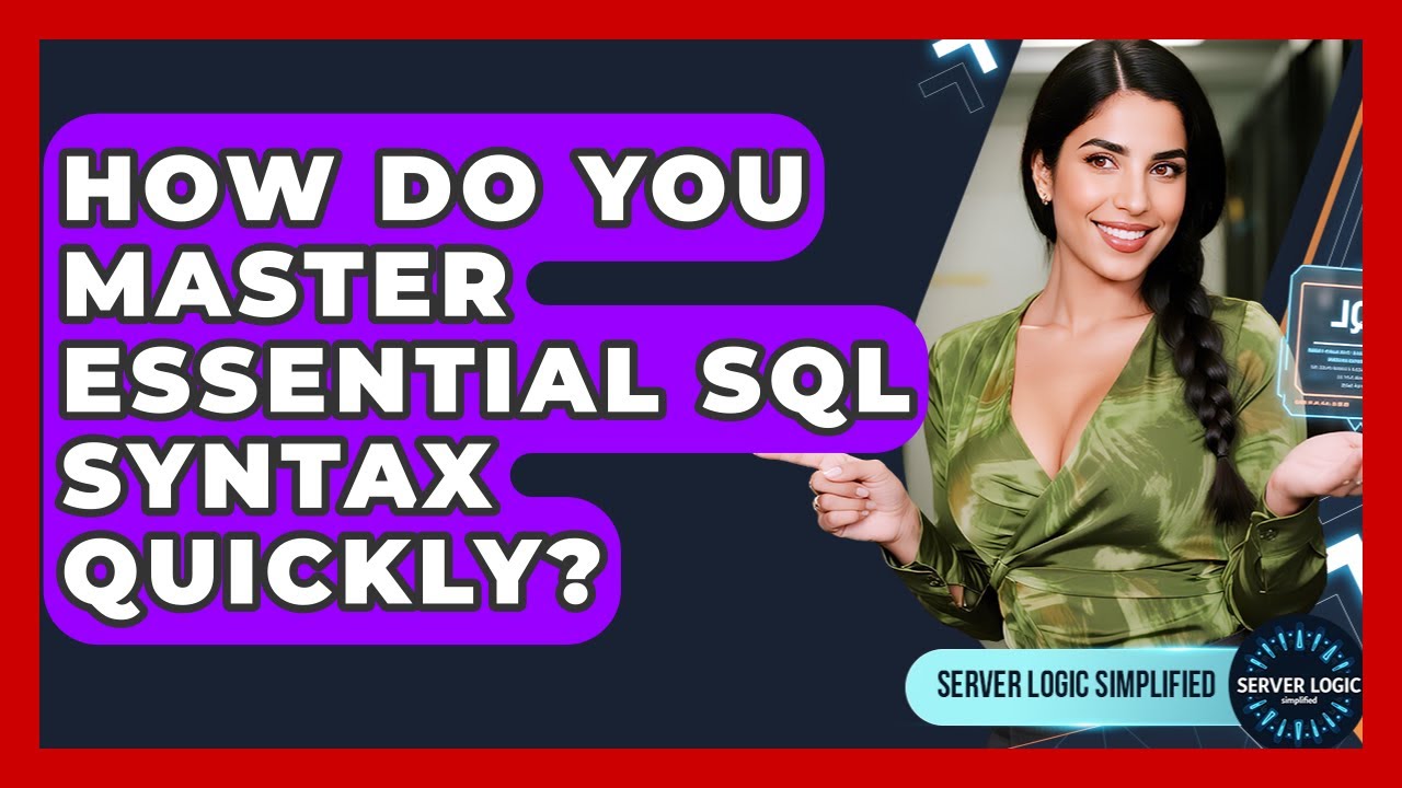 (2) sql syntax | what is sql syntax | sql server... How Do You Master Essential SQL Syntax Quickly? - Server Logic ...