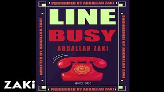 ZAKI - LINE BUSY (OFFICIAL AUDIO) | زكي - لاين بيزي