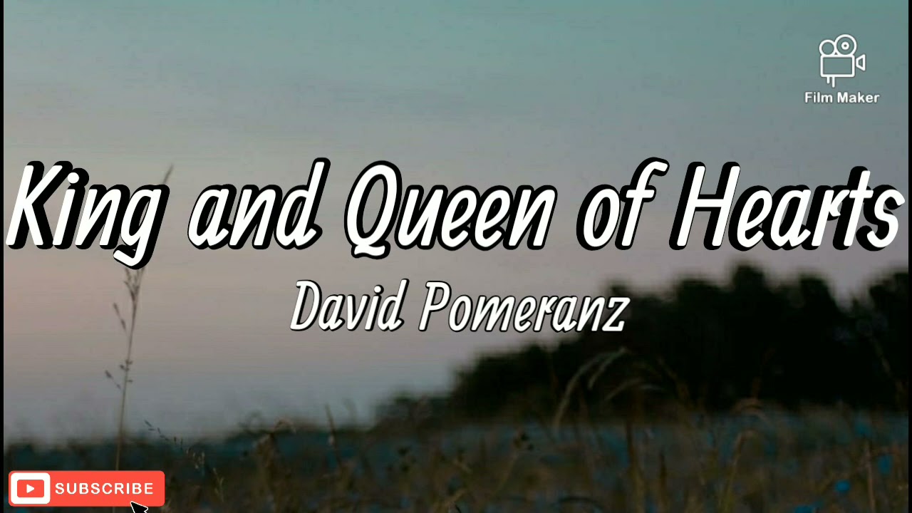 David Pomeranz – King And Queen Of Hearts Lyrics - video Dailymotion