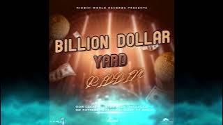 Billion Dollar Riddim - Ft Lutan Fyah, Don Creety, MC Pattexx, Megasaw, SpragDocious, AK Don47
