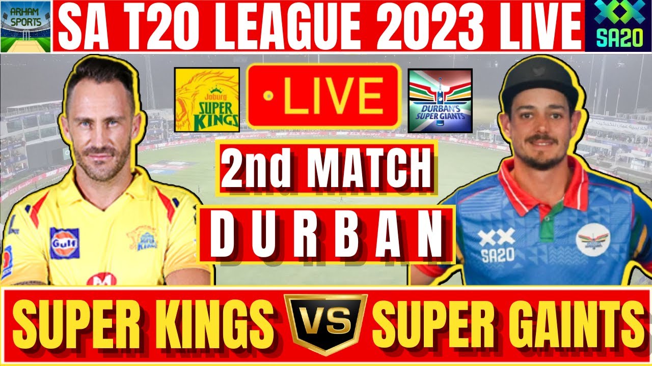 Live Joburg Super Kings Vs Durban’s Super Giants JK Vs DG SA T2023 Live Scores
