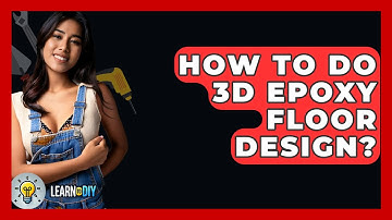 How To Do 3D Epoxy Floor Design? - LearnToDIY360.com