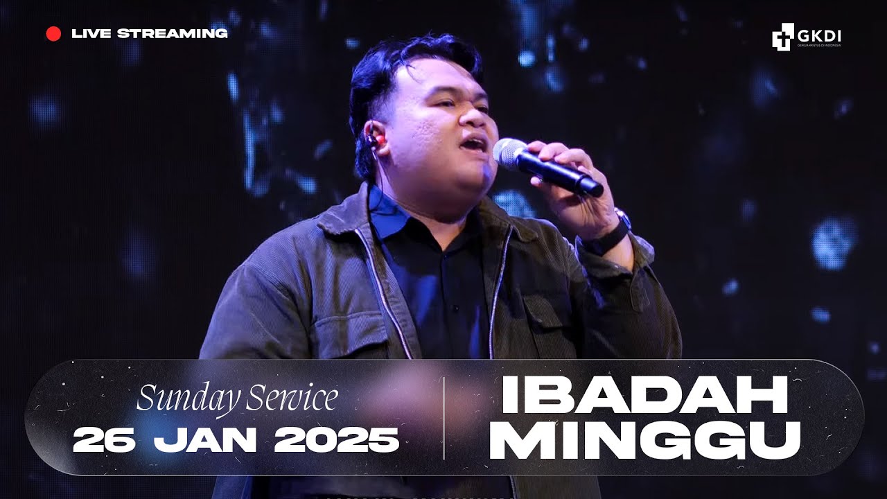Live Streaming Ibadah Minggu I Gereja Kristus di Indonesia (GKDI) | 26 Januari 2025