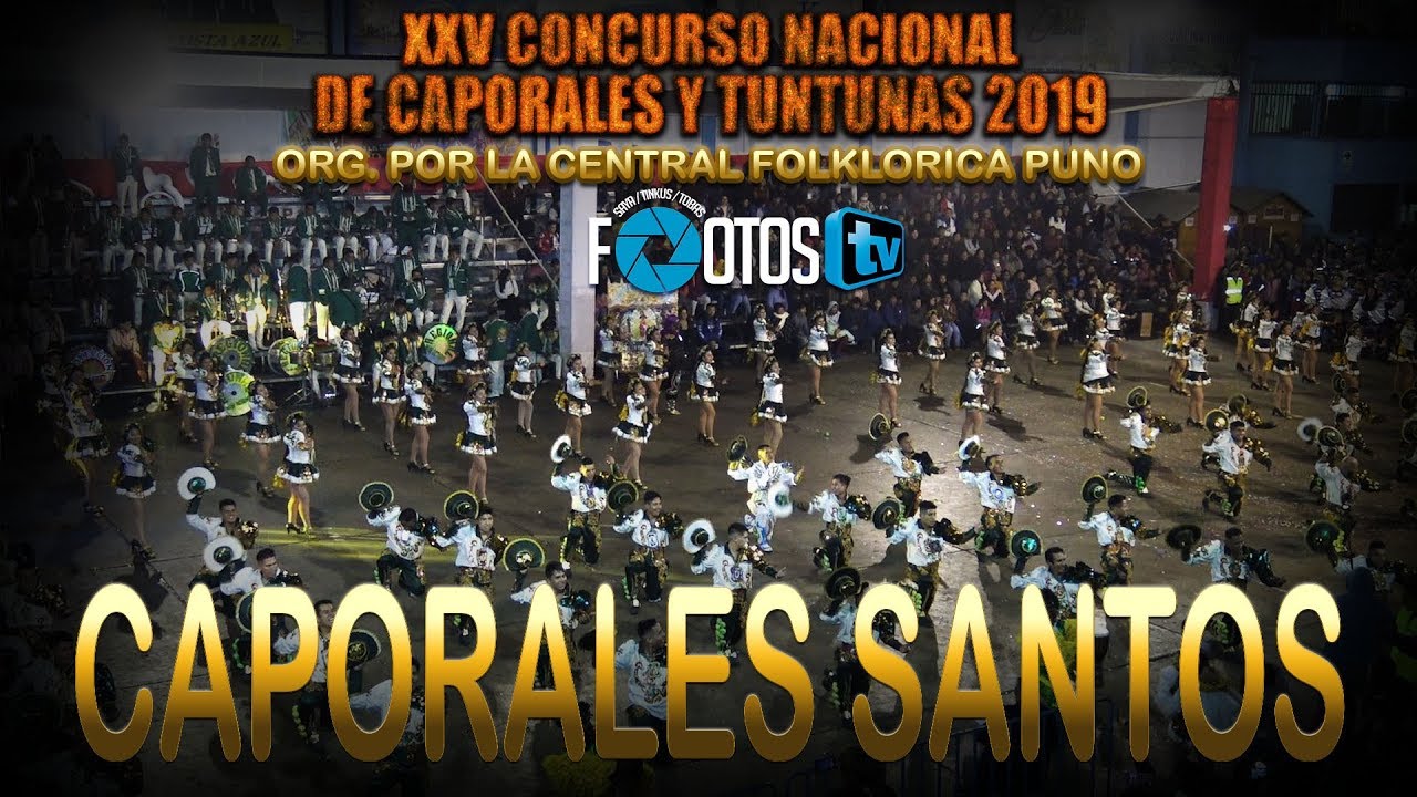 CAPORALES SANTOS - XXV CONCURSO NACIONAL DE CAPORALES Y TUNTUNA 2019