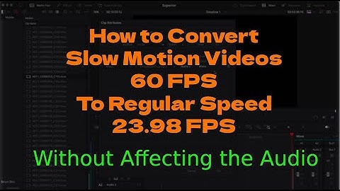 How to convert Slow Motion videos(60 FPS) to Regular Speed(23.98FPS) in Davinci Resolve