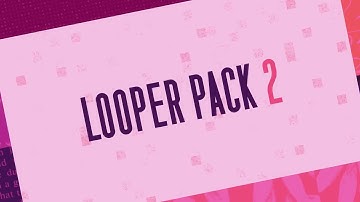 Looper Pack 2