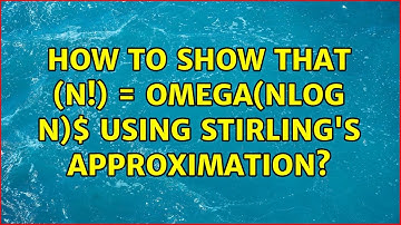 How to show that $log (n!) = Omega(nlog n)$ using Stirling