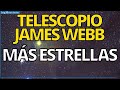 CAPTURARÁ MÁS ESTRELLAS TELESCÓPIO ESPACIAL JAMES WEBB Telescópio Espacial James Webb