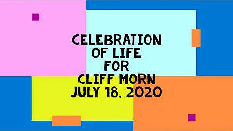 Celebration of Life for Clifford Earle Morn 07.18....