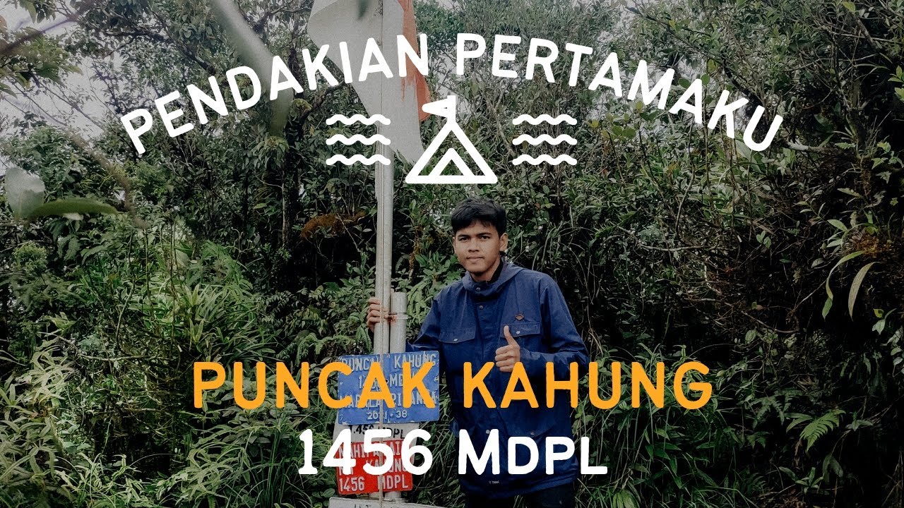 PENDAKIAN GUNUNG KAHUNG 1456 MDPL | Seven Summit KalSel Top 4 | Dokumentasi