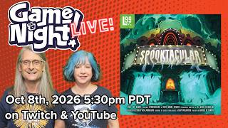 Spooktacular - GameNight! Playthrough Thursday October 8th, 2026 @ 5:30pm PDT