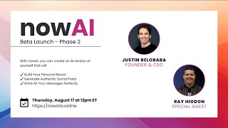 nowsite nowAI Beta Launch (Phase 2) with Founder & CEO, Justin Belobaba & Special Guest, Ray Higdon