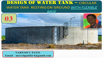 DESIGN OF WATER TANK / CIRCULAR WATER TANK WITH FLEXIBLE BASE - 03
