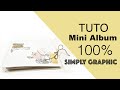 Scrapbooking  tuto  mini album facile 100 simply graphic