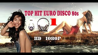TOP HIT Euro Disco 80s  2023 ( 1 ) - HD 1080p
