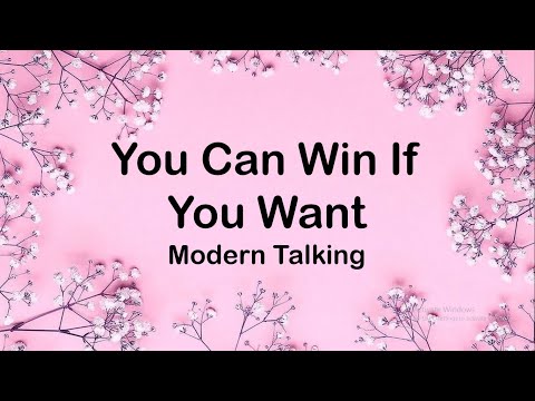 Modern Talking - You Can Win If You Want (Lyrics)