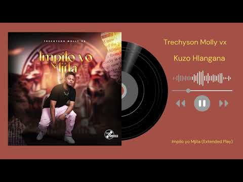 Trechyson Molly vx - Kuzo Hlangana (Official Audio)