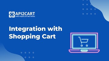 Integration with Shopping Cart: Meaning and Details of the Process