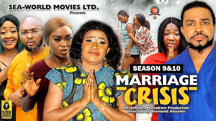 MARRIAGE CRISIS (SEASON 9&10) {NEW TRENDING MOVIE} - 2023 LATEST NIGERIAN NOLLYWOOD MOVIES
