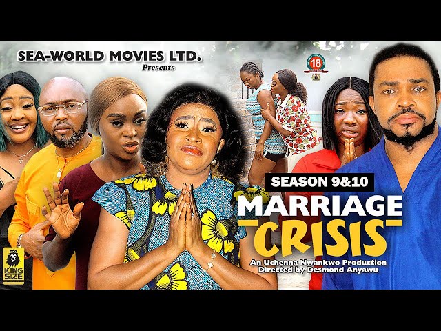 MARRIAGE CRISIS (SEASON 9&10) {NEW TRENDING MOVIE} - 2023 LATEST NIGERIAN NOLLYWOOD MOVIES