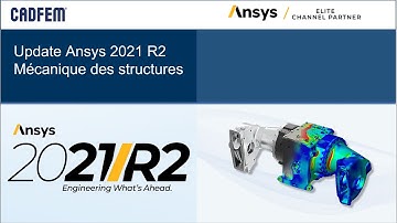 Ansys Update 2021 R2  - Focus mécanique des structures