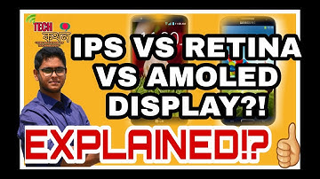 (BANGLA)_IPS VS RETINA VS AMOLED DISPLAY:-TECHNOLOGY EXPLAINED