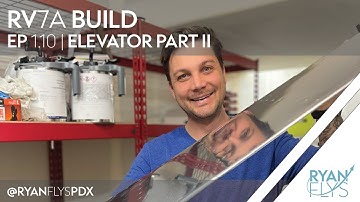 Building an Experimental Airplane, The Vans RV-7A | EP1.10 Building the Elevator Part II