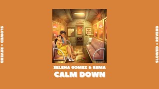 rema & selena gomez - calm down (slowed + reverb)