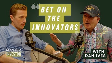 Dan Ives: How To Pick Generational Tech Winners