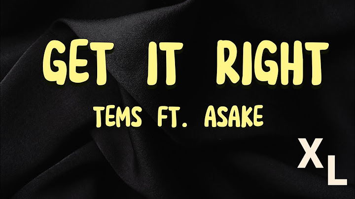 Tems Ft. Asake - Get It Right || Xtra Lyrics