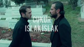 Çukur| Barış Akarsu - Islak Islak