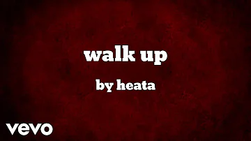 heata - walk up (AUDIO)