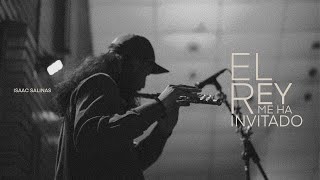 El Rey me ha Invitado - Isaac Salinas [Live in Santiago]