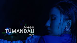 Ayree - tūmandau |  Video Resimi