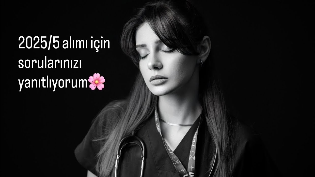 Yeni atanmış bir hemşire olarak 2025/5 alımı için deneyimlerimi paylaşıp sorularınızı yanıtlıyorum🌸