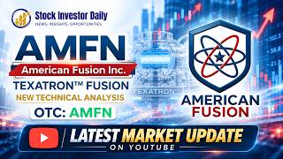 AMFN Outlines Texatron™ Plasma Compression and Confinement Approach in New Technical Analysis