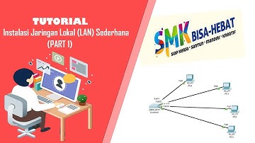 Video Materi : Instalasi Jaringan Lokal (LAN) sederhana