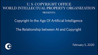 Copyright in the Age of A.I.: Session 2 - The Relationship between AI and Copyright