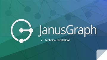 Part 6 | Technical Limitations of JanusGraph